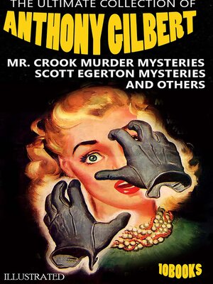 cover image of The Ultimate Collection of Anthony Gilbert (10 Books). Illustrated